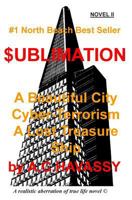 Sublimation: A Realistic Aberation of True Life Novel. 149351332X Book Cover