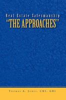 Real Estate Salesmanship ''The Approaches'' 1450078931 Book Cover