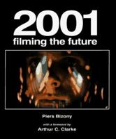 2001: Filming the Future 1854103652 Book Cover