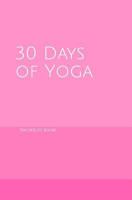 30 Days of Yoga: hot pink ombre yoga notebook - thirty days of yoga A5 notebook pose tracker and exercise log with note section 1793291942 Book Cover