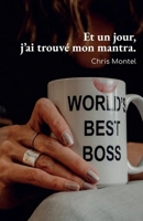 Et un jour, j'ai trouvé mon mantra ! (French Edition) B0GF1CQNV2 Book Cover