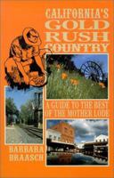 California's Gold Rush Country: A Guide to the Best of the Mother Lode 1881409147 Book Cover