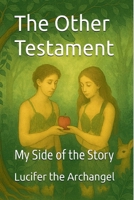 The Other Testament: My Side of the Story B0FMYCDSH1 Book Cover