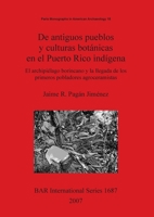 De antiguos pueblos y culturas botanicas en el Puerto Rico indigena 140730125X Book Cover