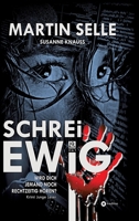 Schrei Ewig: Wird dich jemand noch rechtzeitig hören? (German Edition) 3384724895 Book Cover
