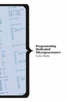 Programming Dedicated Microprocessors 0333409523 Book Cover