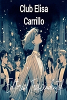 Club Elisa Carrillo (Spanish Edition) B0F3BC5F6C Book Cover