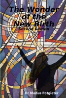 The Wonder of the New Birth 1291521933 Book Cover