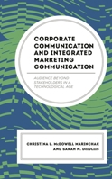 Corporate Communication and Integrated Marketing Communication: Audience Beyond Stakeholders in a Technological Age 1498566820 Book Cover