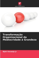 Transforma��o Organizacional da Mediocridade � Grandeza 6205742063 Book Cover