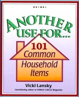 Another Use for ...101 Common Household Items 0916773302 Book Cover