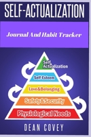 Self - Actualization: Journal And Habit Tracker 1661385141 Book Cover