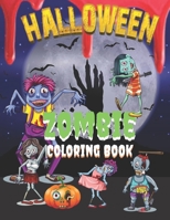 Halloween Zombie Coloring Book: Halloween Lover Gifts: A Scary And Fun Zombie Colouring Book For Halloween! B08H5D3DD3 Book Cover