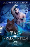 Tag The Redemption: A Wolf Shifter Fated Mates Paranormal Romance 1956804285 Book Cover