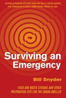 Surviving an Emergency: Food and Water Storage and Other Preparation Tips for the Urban Dweller 1643880837 Book Cover