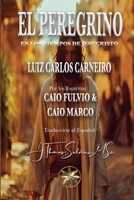 El Peregrino: En los tiempos de Jesucristo B0F22WGXK9 Book Cover
