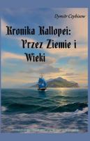 Kronika Kallopei: Przez Ziemie i Wieki (Polish Edition) B0FQ346PJM Book Cover