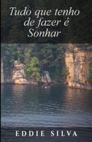 Tudo que tenho de fazer é sonhar 153336706X Book Cover