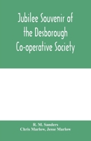 Jubilee souvenir of the Desborough Co-operative Society 9353979382 Book Cover