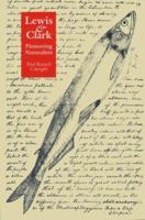Lewis and Clark: Pioneering Naturalists (Lewis & Clark Expedition) 0803263341 Book Cover