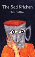The Sad Kitchen 1733233202 Book Cover