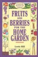 Fruits and Berries for the Home Garden 088266168X Book Cover