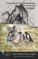 Encuentran los neandertales la cueva de Gorham B08SP48ZCL Book Cover