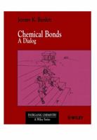 Chemical Bonds: A Dialog (Inorganic Chemistry) 0471971308 Book Cover