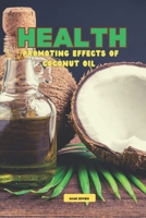 Health Promoting Effects of Coconut Oil B0CCZZZJFK Book Cover