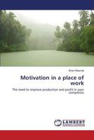 Motivation in a place of work 3659825190 Book Cover