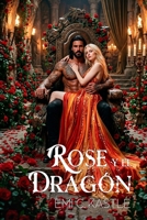 Rose y el dragón (Spanish Edition) B0GY5F2G2L Book Cover