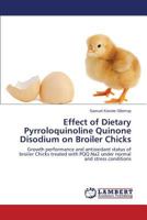 Effect of Dietary Pyrroloquinoline Quinone Disodium on Broiler Chicks 3659615250 Book Cover