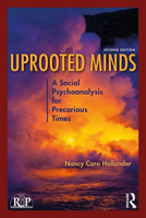 Uprooted Minds: A Social Psychoanalysis for Precarious Times 1032416351 Book Cover