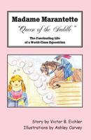 Madame Marantette, "Queen of the Saddle": The Fascinating Life of a World-Class Equestrian 097036203X Book Cover