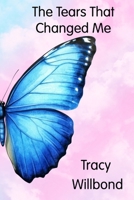The Tears That Changed Me B0FQ2RRHPT Book Cover