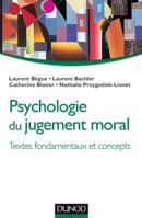 Psychologie du jugement moral - Textes fondamentaux et concepts: Textes fondamentaux et concepts 210058507X Book Cover