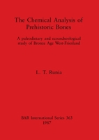 The Chemical Analysis of Prehistoric Bones (BAR international series) 0860544710 Book Cover