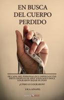 EN BUSCA DEL CUERPO PERDIDO (Spanish Edition) 1647892880 Book Cover