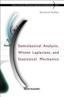 Semiclassical Analysis, Witten Laplacians, and Statistical Mechanics (Series on Partial Differential Equations and Applications, 1) 9812380981 Book Cover