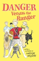 Danger Versus the Ranger 0648831310 Book Cover