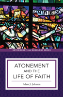 Atonement and the Life of Faith 1540968324 Book Cover