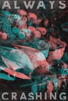 Always Crashing Issue Two 057846134X Book Cover