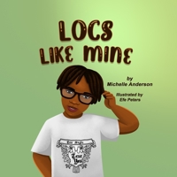 Locs Like Mine 1735549959 Book Cover
