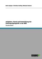 Aufgaben, Stand und Entwicklung der Entsorgungslogistik in der BRD 3656205299 Book Cover
