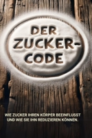 Der Zuckerplan: Zucker: Ein süßer Feind (German Edition) B0DW8DKPMK Book Cover