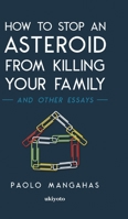 How to stop an asteroid from killing your family 9811498369 Book Cover