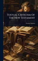 Textual Criticism Of The New Testament 1277124868 Book Cover
