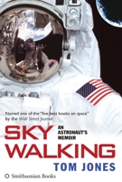 Sky Walking: An Astronaut's Memoir 0060884363 Book Cover