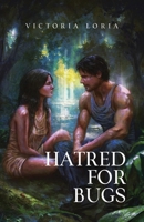 Hatred For Bugs B0FG7VXSY8 Book Cover