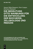 Die Bedeutung Otto Warburgs Für Die Entwicklung Der Biochemie, Zellbiologie Und Medizin 3112548078 Book Cover